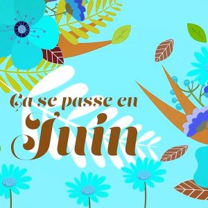 Lire la suite à propos de l’article 14 : Ca se passe en Juin…